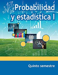 Probabilidad y estadística.  5o semestre. , Editorial: Secretaría de Educación Pública, Nivel: Telebachillerato, Grado: 5