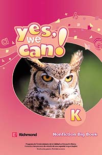 Yes, We Can K Big Book Non Fiction, Editorial: Richmond Publishing, Nivel: Preescolar, Grado: 3