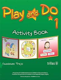 Play and Do. 1 Cuaderno de Actividades, Editorial: Trillas, Nivel: Primaria, Grado: 1