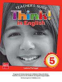 Think! In English 5. Guía Didáctica, Editorial: Ediciones SM, Nivel: Primaria, Grado: 5