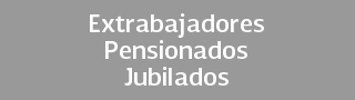 Extrabajadores Pensionados Jubilados